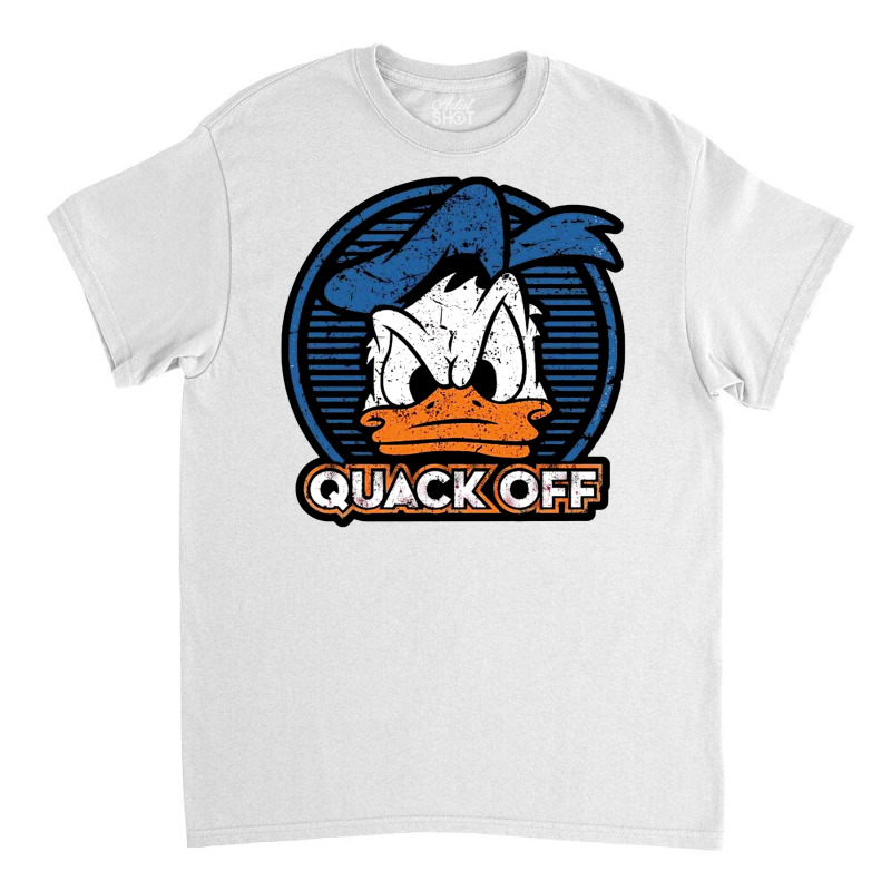 Quack Off Classic T-shirt | Artistshot