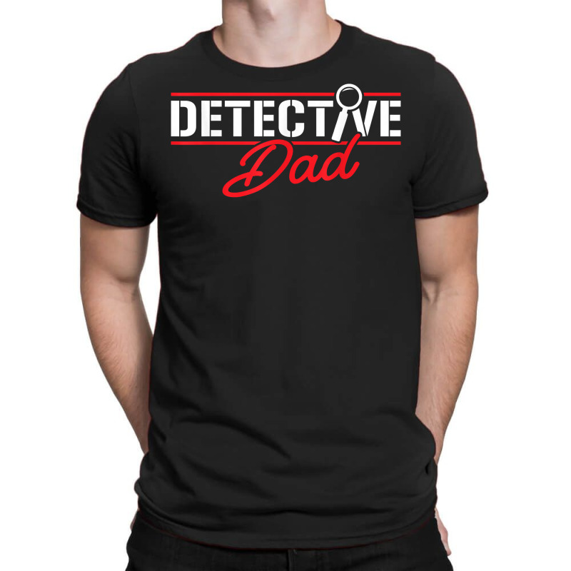 Secret Spy Private Eye Crimescene Investigator Detectivedad T Shirt T-Shirt by efronpngoick3 | Artistshot