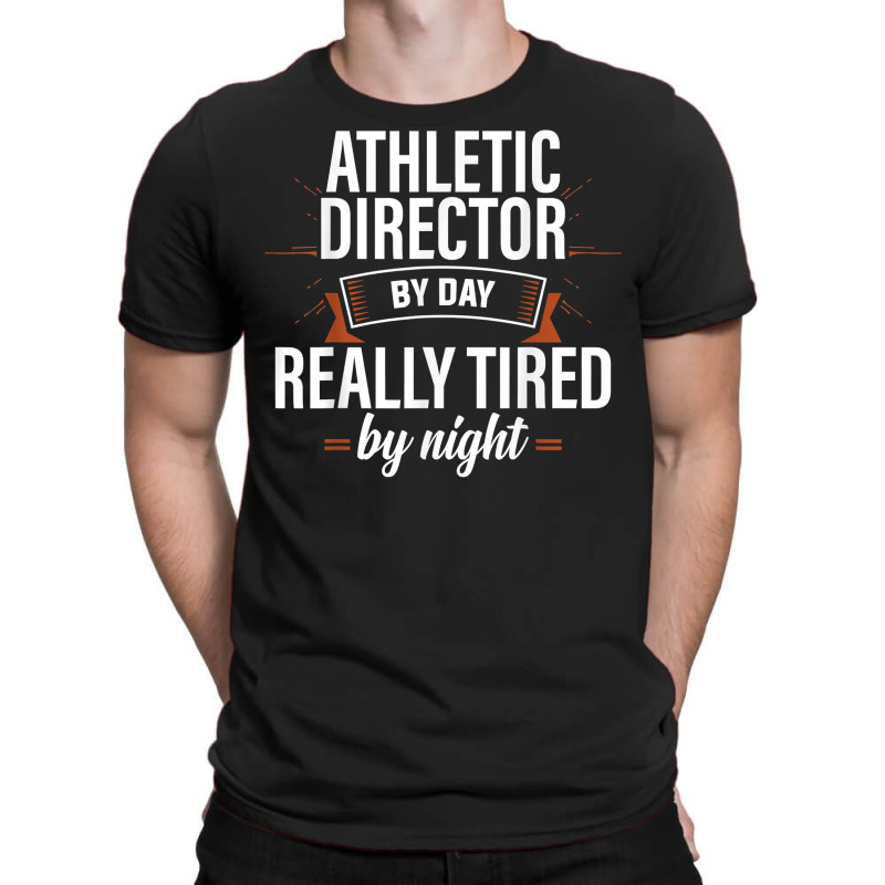 Really Tired Athletic Director Ad Administrator Apparel T Shirt T-shirt | Artistshot