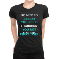 Funny Repeat Yourself Ladies Fitted T-shirt | Artistshot