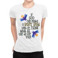 Womens If God Can Make A Bug's Butt Light Up Think What He Can Do V Ne Ladies Fitted T-shirt | Artistshot