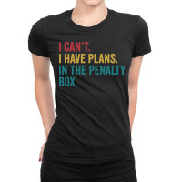 Ice Hockey T  Shirt Ice Hockey I Have Plans In The Penalty Box Funny T Ladies Fitted T-shirt | Artistshot