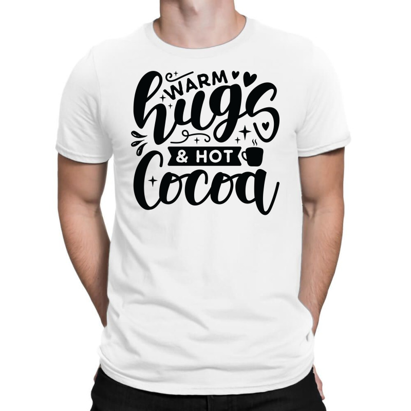 Warm Hugs And Hot Cocoa T-shirt | Artistshot