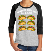 Check Out My 6 Pack Cinco De Mayo Fitness Taco Mexican Gym Tank Top Youth 3/4 Sleeve | Artistshot