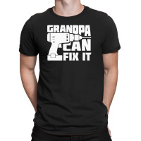 Grandpa Can Fix It T-shirt | Artistshot