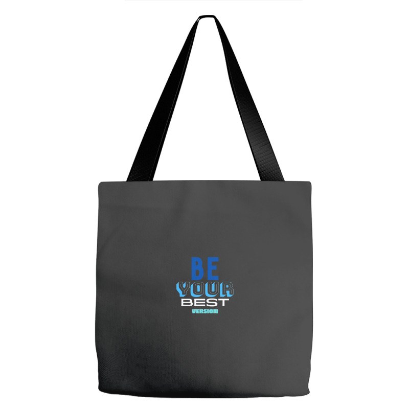 Be Your Best Version Tote Bags | Artistshot