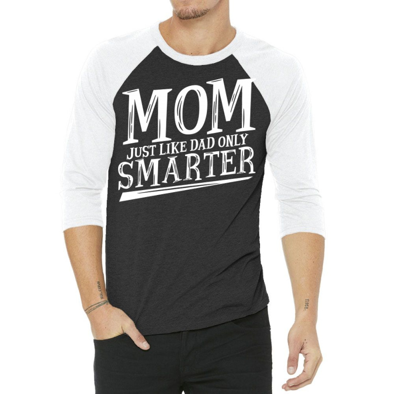 Mom Smarter 3/4 Sleeve Shirt | Artistshot