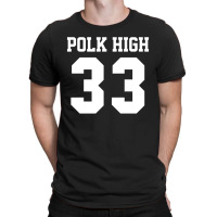 Polk High 33 T-shirt | Artistshot