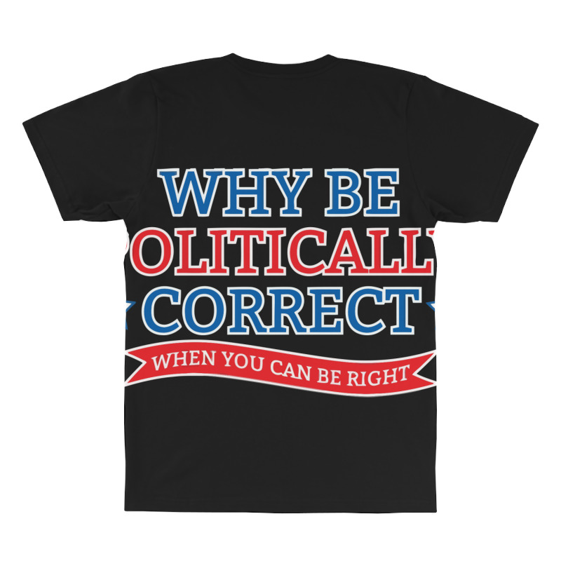 Politically Correct All Over Men's T-shirt | Artistshot