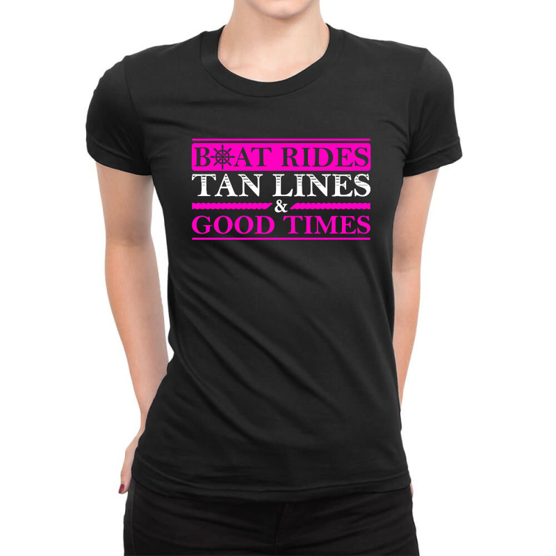 Boat Rides Tan Lines And Good Times Ladies Fitted T-Shirt by Vanode Art | Artistshot