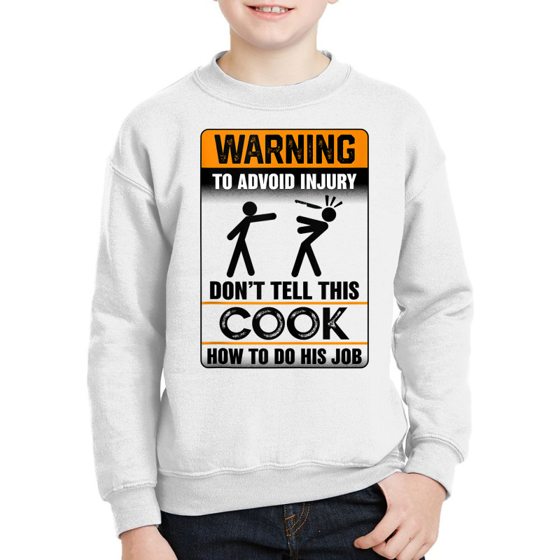 Warning To Avoid Injury Don't Tell This Cook How Do His Job Tank Top Youth Sweatshirt by AdvaitaLanderos | Artistshot