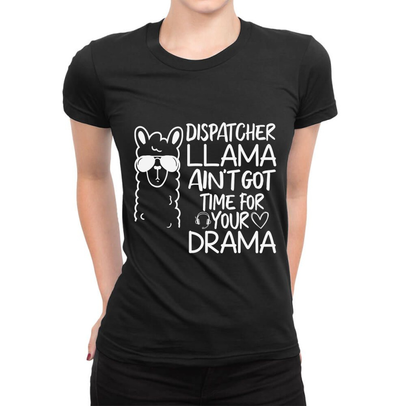 Dispatcher Llama Anit Got Time For Your Drama 911 315 Ladies Fitted T-Shirt by golferu | Artistshot