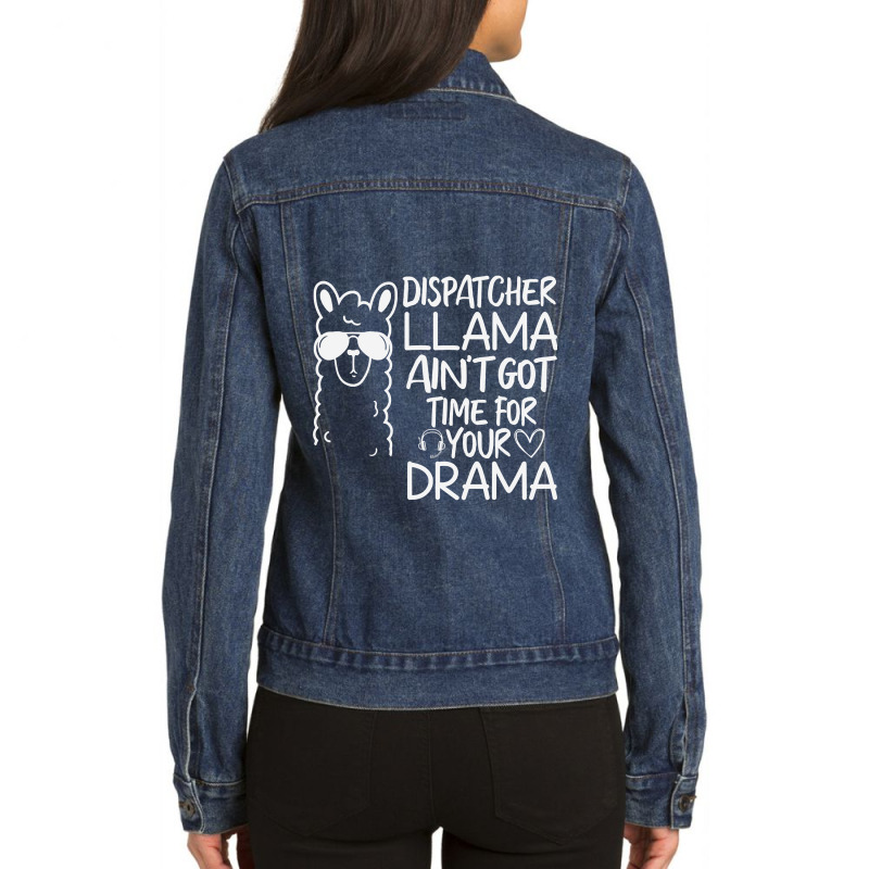 Dispatcher Llama Anit Got Time For Your Drama 911 315 Ladies Denim Jacket by golferu | Artistshot