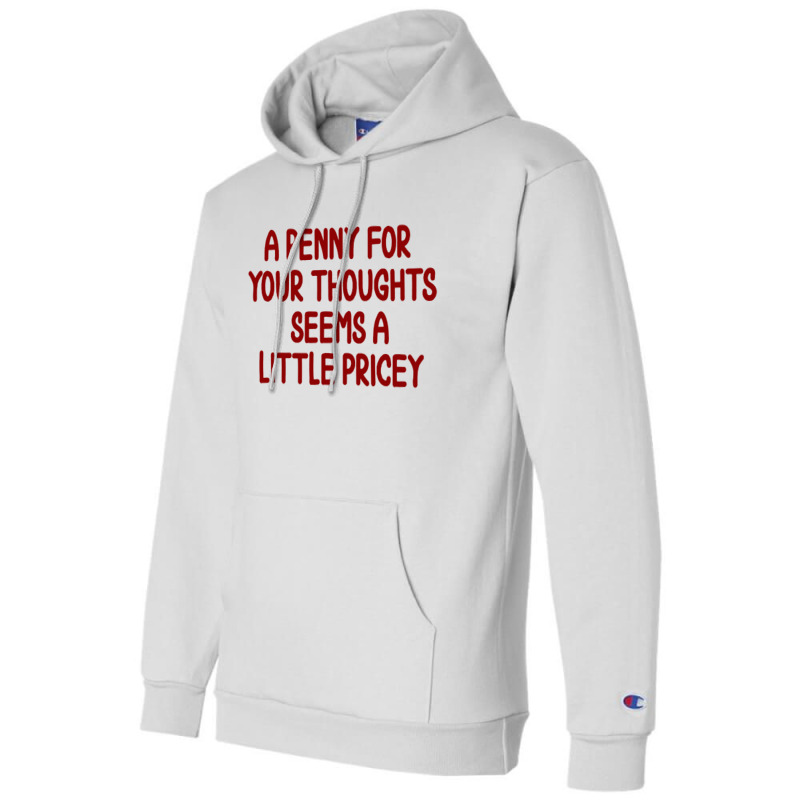 Penny For Your Thoughts Champion Hoodie | Artistshot