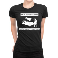 Ban Exorcisms Life Begins At Possession Apparel Tank Top Ladies Fitted T-shirt | Artistshot