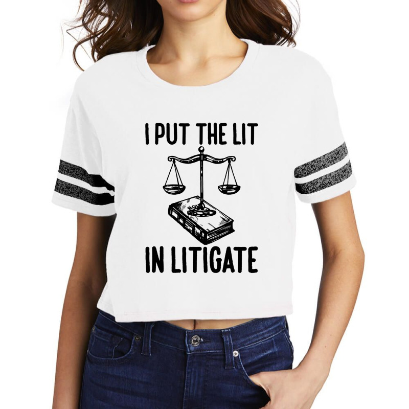 I Put The Lit In Litigate Scorecard Crop Tee by IPTU | Artistshot