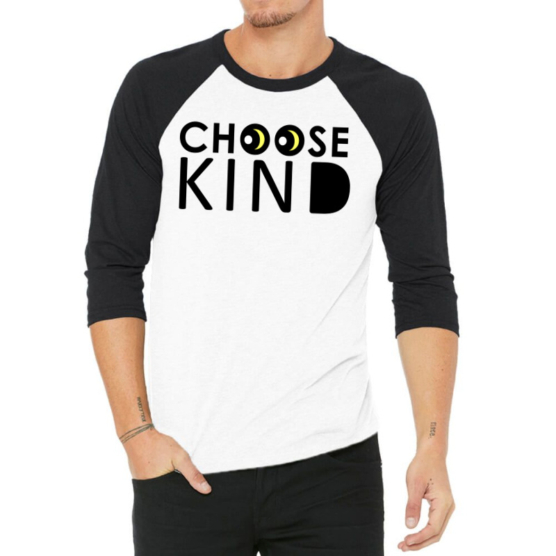 Choose Kind 3/4 Sleeve Shirt | Artistshot