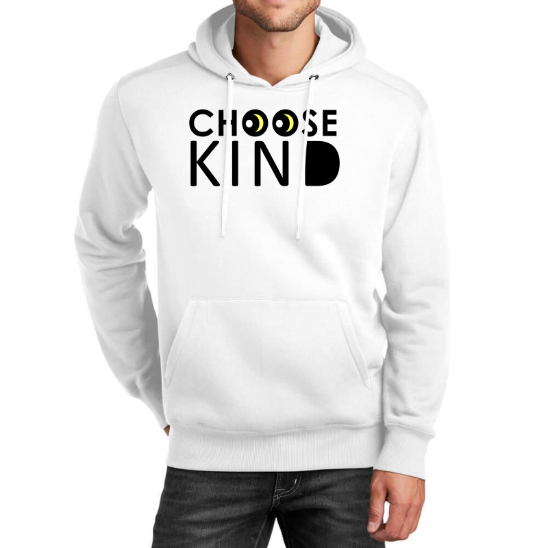 Choose Kind Unisex Hoodie | Artistshot