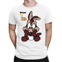 Baby Wiley Dream Big T-shirt | Artistshot