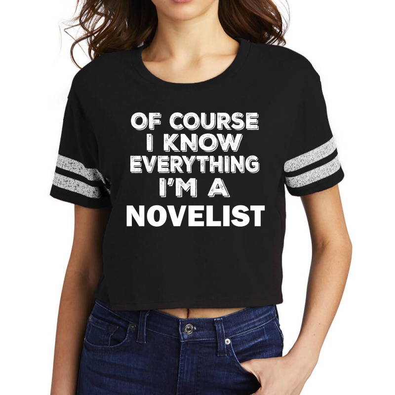 I Know Everything I'm A Novelist Scorecard Crop Tee by thanchashop | Artistshot