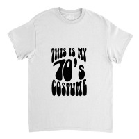 This Is My 70s Costume 1 Classic T-shirt | Artistshot