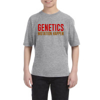 Genetics Mutation Happen Youth Tee | Artistshot