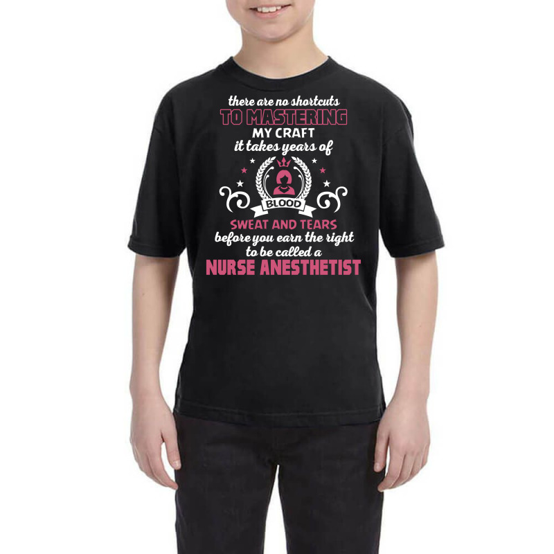 Nurse Anesthetist, No Shortcuts Youth Tee | Artistshot