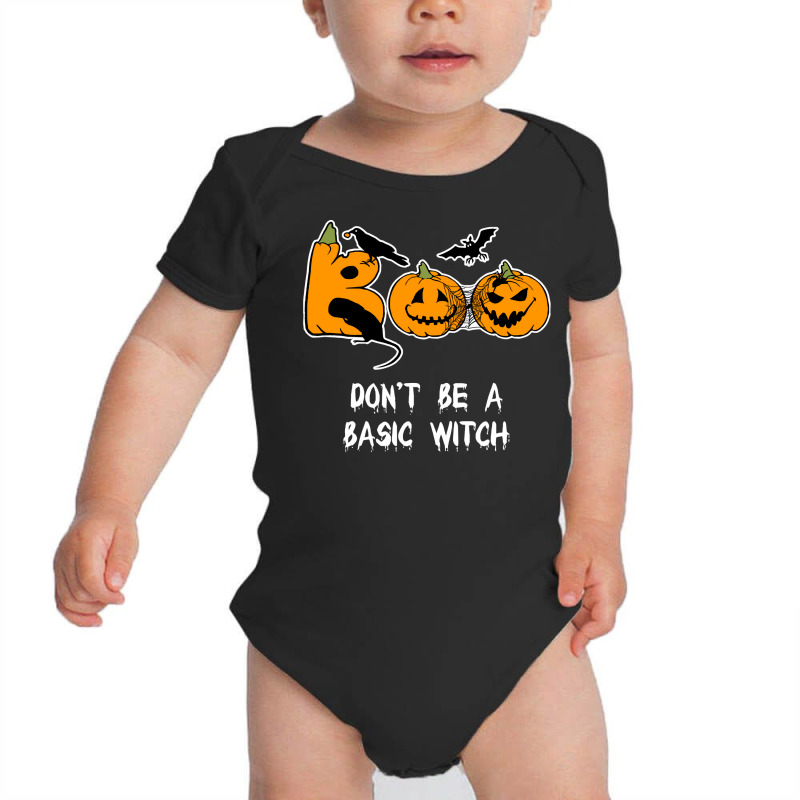 Dont Be A Basic Witch T  Shirt Don't Be A Basic Witch Shirt Funny Hall Baby Bodysuit by dictateone | Artistshot