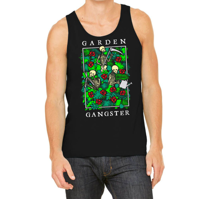 Garden Gangster Skeleton Gardener T  Shirt Garden Gangster Funny Garde Tank Top | Artistshot