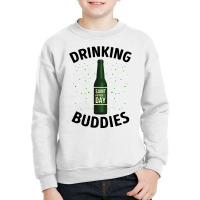 Drinking Buddies Saint Patricks Day For Light Youth Sweatshirt | Artistshot