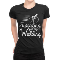 Bride Work Out Shirt  Sweating For My Wedding Tank Top Ladies Fitted T-shirt | Artistshot