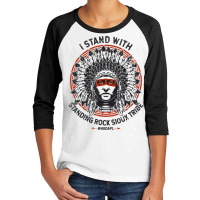 I Stand With Standing Rock Sioux Nodapl Native Pride T Shirt Youth 3/4 Sleeve | Artistshot