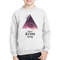 It's A Aries Thing Youth Sweatshirt | Artistshot