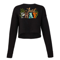 Just Pray With Texas Cactus Cropped Sweater | Artistshot