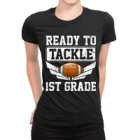 Back Day Of School Ready To Tackle 1st Grade Football Ladies Fitted T-shirt | Artistshot