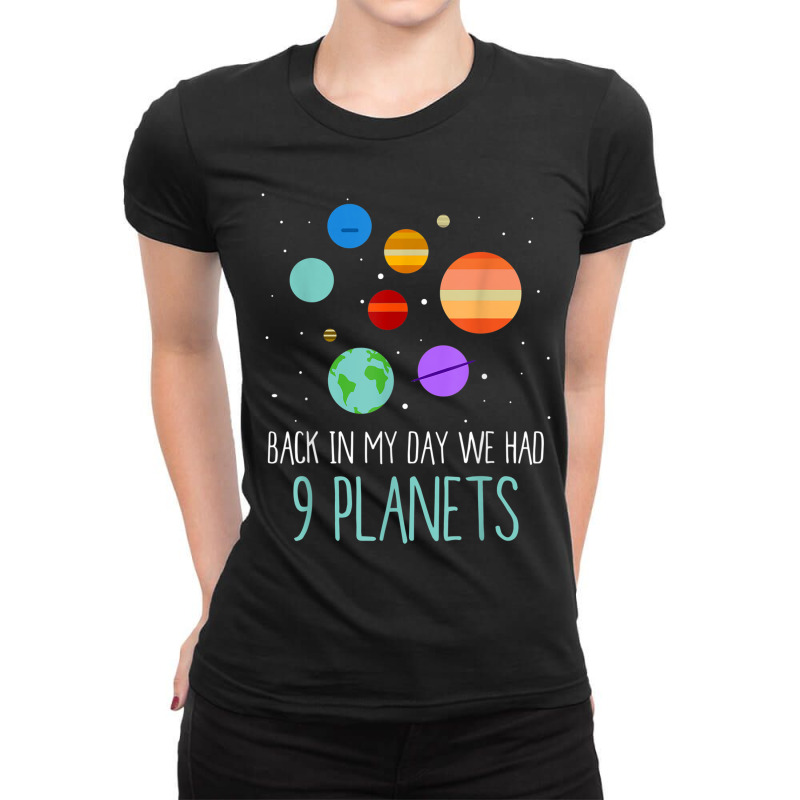 Back In My Day We Had Nine Planets Solar System T Ladies Fitted T-Shirt by Artist-Shannon | Artistshot