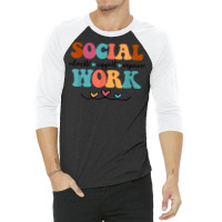 Social Work Advocate Support Empower Proud Social Worker T Shirt 3/4 Sleeve Shirt | Artistshot
