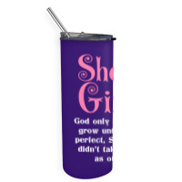 Short Girls God Only Lets Things Grow Up Skinny Tumbler | Artistshot