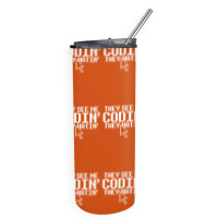 They See Me Codin' They Hatin' Skinny Tumbler | Artistshot