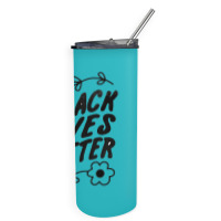 Black Live Is Matter Skinny Tumbler | Artistshot