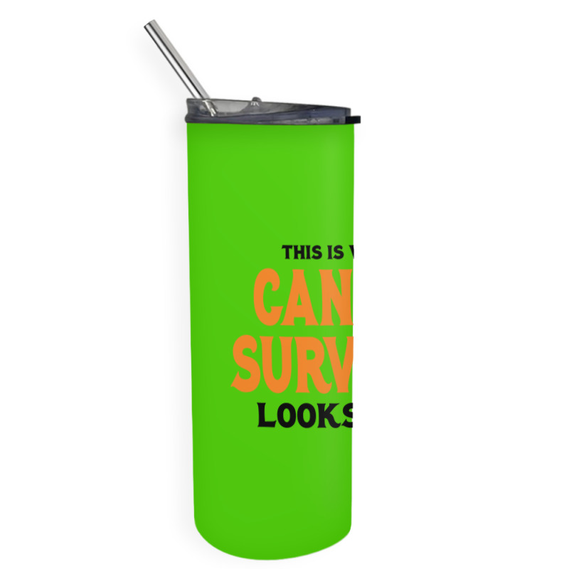 This Is What A Skin Cancer Survivor Looks Like Skinny Tumbler | Artistshot