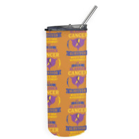 I Am A Bladder Cancer Survivor, What Is Your Superpower Skinny Tumbler | Artistshot