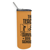 This Teacher Survived The 2016 2017 School Yea Skinny Tumbler | Artistshot