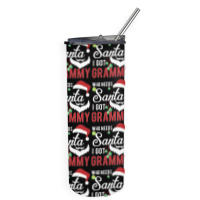 Who Needs Santa I Got Grammy Skinny Tumbler | Artistshot