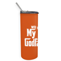 Will You Be My Godfather Skinny Tumbler | Artistshot