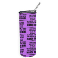 Super March Girl Skinny Tumbler | Artistshot