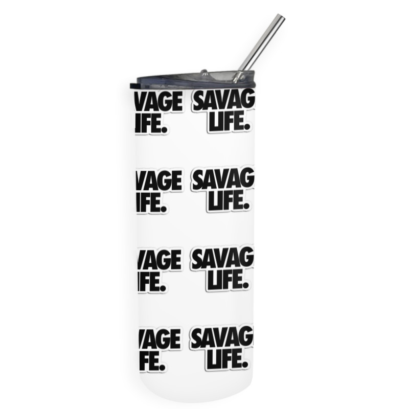 Savege Life Skinny Tumbler | Artistshot