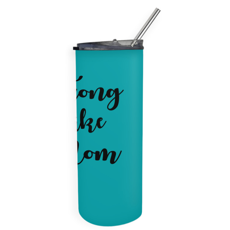 Strong Like Mom Skinny Tumbler | Artistshot