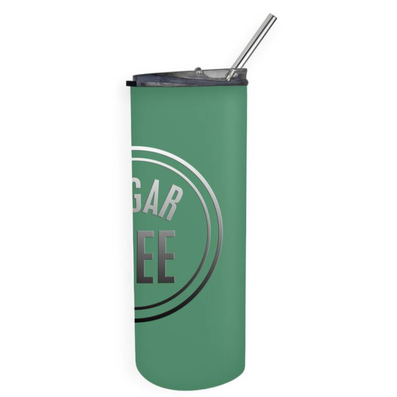 Sugar Free Skinny Tumbler | Artistshot