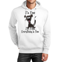 It's Fine I'm Fine Everything Is Fine Funny Dog T Shirt Unisex Hoodie | Artistshot